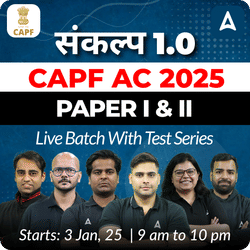 Sankalp 1.0 - CAPF AC 2025 Paper I & II Complete Batch | Test series l Hinglish l Online Live Classes by Adda 247