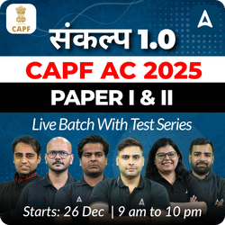 Sankalp 1.0 - CAPF AC 2025 Paper I & II Complete Batch | Test series l Hinglish l Online Live Classes by Adda 247