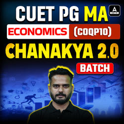 CUET PG MA ECONOMICS (COQP10) | CHANAKYA 2.0 Batch | Online Live + Recorded Classes By Adda247 (As per Latest Syllabus)