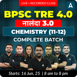 BPSC TRE 4.0 | नालंदा 3.0 | CHEMISTRY (11-12) | COMPLETE BATCH | LIVE + RECORDED CLASSES BY ADDA 247