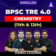 BPSC TRE 4.0 | CHEMISTRY (11th & 12th) | Complete Video Course by Adda247