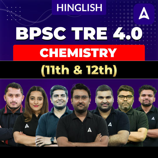 BPSC TRE 4.0 | CHEMISTRY (11th & 12th) | Complete Video Course by Adda247