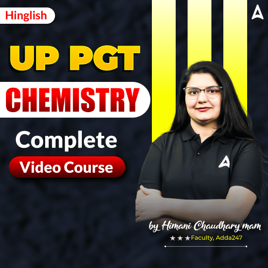 UP PGT CHEMISTRY | Complete Video Course by Adda247