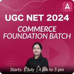 UGC NET 2024 COMMERCE FOUNDATION BATCH (DECEMBER 2024 ATTEMPT) | Online Live Classes by Adda 247