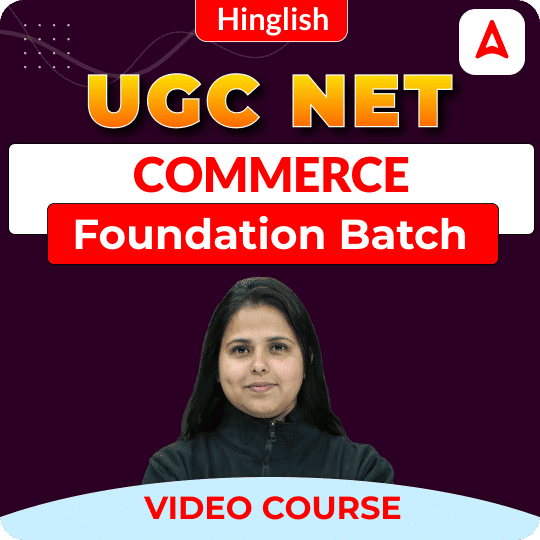 UGC NET COMMERCE | Foundation Batch | Video Course by ADDA 247