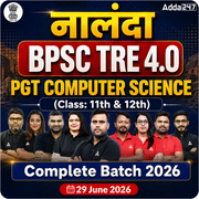 नालंदा | BPSC TRE 4.0 Computer Science PGT (Class: 11th & 12th) Complete Batch 2026 | Online Live Classes by Adda 247