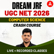 DREAM JRF | UGC NET 2026 COMPUTER SCIENCE CRASH COURSE | LIVE + RECORDED CLASSES BY ADDA247