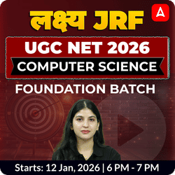 लक्ष्य JRF| UGC NET 2026 | COMPUTER SCIENCE FOUNDATION BATCH | LIVE CLASSES BY ADDA 247
