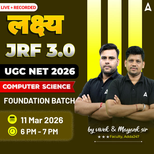 लक्ष्य JRF 3.0 | UGC NET 2026 COMPUTER SCIENCE FOUNDATION BATCH | LIVE +RECORDED CLASSES BY ADDA 247