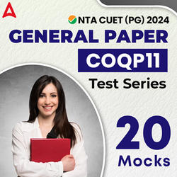 NTA CUET (PG) General Paper COQP11 Ace Test Series | Online Test Series By Adda247
