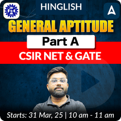 General Aptitude - Part A CSIR NET & GATE | Online Live Classes by Adda 247