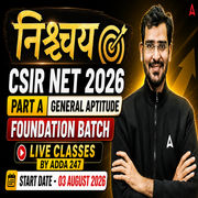 निश्चय | CSIR NET 2026 | PART A | GENERAL APTITUDE  | FOUNDATION BATCH | Online Live Classes by Adda 247