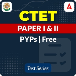 CTET Paper -I & Paper -II PYP Test Series (Free)