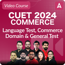 CUET 2024 Commerce | Language Test, Commerce Domain & General Test | Video Course By Adda247