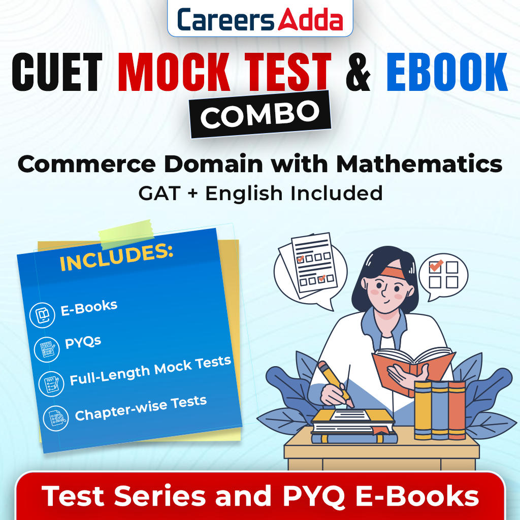 CUET Mock Test and E-Books Combo (Commerce with Mathematics, GAT, English) – E-books, PYQs, Mock Tests & Chapter Test by CareersAdda