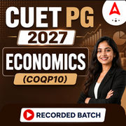 CUET PG Economics (COQP10) 2027 Recorded Batch by Adda247