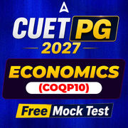 CUET PG 2027 ECONOMICS (COQP10) Free Mock Test