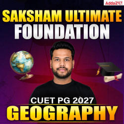 CUET PG 2027 Ultimate FOUNDATION Batch for GEOGRAPHY (HUQP08) | Onlive Live Classes by Adda247