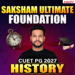 CUET PG 2027 Ultimate FOUNDATION Batch for HISTORY (HUQP09) | Online Classes by Adda247