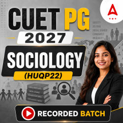 CUET PG SOCIOLOGY (HUQP22) 2027 Recorded Batch by Adda247