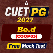 CUET PG Be.d (COQP03) 2027 Free Mock Test