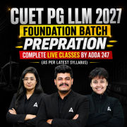CUET PG LLM 2027 FOUNDATION BATCH Preparation | Complete Live Classes By Adda247 (As per Latest Syllabus)