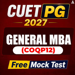 CUET PG 2027 GENERAL MBA (COQP12) Free Mock Test