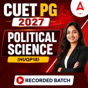 CUET PG Political Science (HUQP18) 2027 Recorded Batch by Adda247