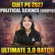 Ultimate 3.0 Batch CUET PG 2027 Political Science (HUQP18)