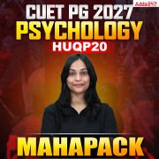 CUET PG PSYCHOLOGY (HUQP20) | MAHAPACK | CUET PG PSYCHOLOGY Online Coaching By Adda 247