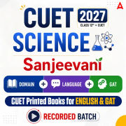 CUET UG 2027 SANJEEVANI BATCH FOR Science | Complete Recorded Video Course