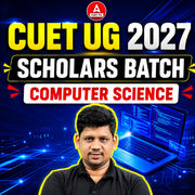 CUET UG 2027 COMPUTER SCIENCE & INFORMATION PRACTICES- SCHOLARS Batch | Complete Recorded Classes By Adda247 (As per Latest Syllabus)