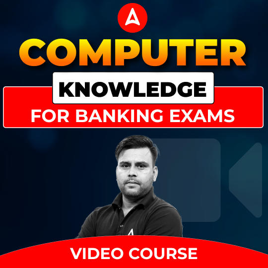 Computer Knowledge for Banking Exams | Video Course by Adda247