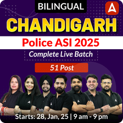 Chandigarh Police ASI 2025 Complete Live Batch | 51 Post | Bilingual | Online Live Classes by Adda 247