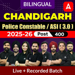 Chandigarh Police Constable / ASI ( 3.0 ) Recorded 2025-26 | 400 Post | Bilingual | Online Live Classes by Adda 247