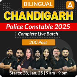 Chandigarh Police Constable 2025 Complete Live Batch | 200 Post | Bilingual | Online Live Classes by Adda 247