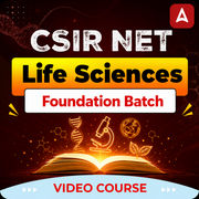 CSIR NET Life Sciences Foundation Batch | Video Course by Adda247
