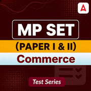 MP SET (Paper-I & Paper-II) Commerce Mock Test