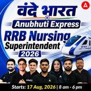 वंदे भारत Anubhuti Express RRB Nursing Superintendent 2026 Online Live Classes by Adda247
