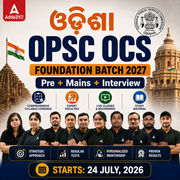 OPSC OCS (PRE + MAINS + Interview) Foundation 2027 Batch By Adda247