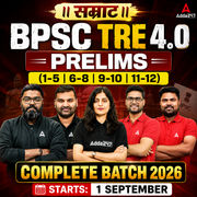 सम्राट | BPSC TRE 4.0 Prelims (1-5 | 6-8 | 9-10 | 11-12) Complete Batch 2026 | Online Live Classes by Adda 247