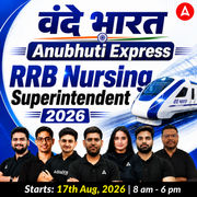वंदे भारत Anubhuti Express RRB Nursing Superintendent 2026 Online Live Classes by Adda247