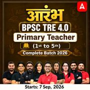 आरंभ  | BPSC TRE 4.0 Primary Teacher (1st to 5th) Complete Batch 2026 | Online Live + Recorded Classes by Adda 247