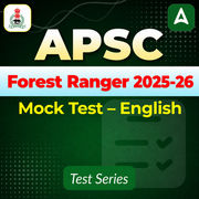 APSC Forest Ranger 2025-26 Mock Test (English)