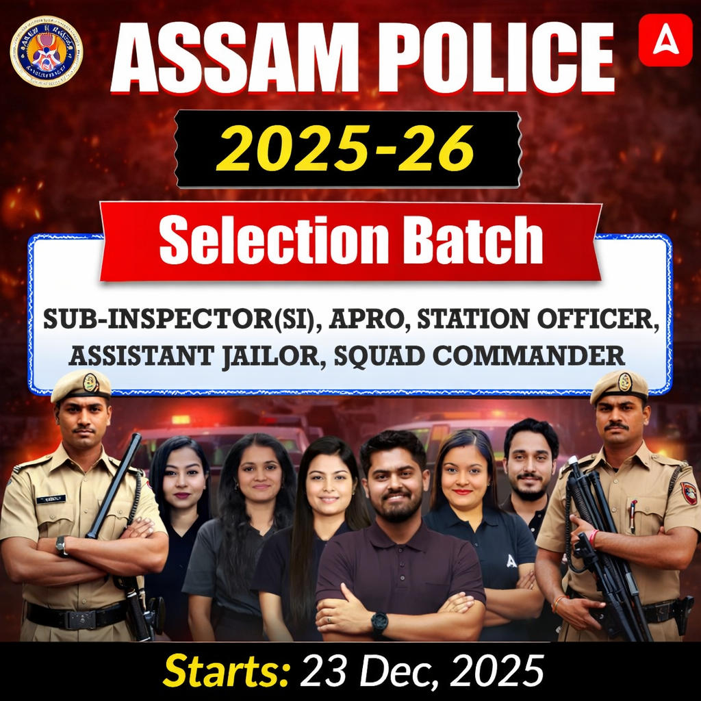 Assam Police 2025-26 | Selection Batch | SI, Station Master, APRO, Squad Commander, Assistant Jailor | Online Live Classes by Adda 247