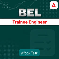 BEL Trainee Engineer Mock Test