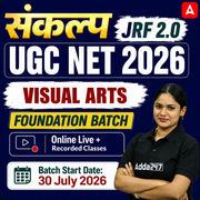 संकल्प JRF | UGC NET 2026 | Visual Arts Foundation Batch I Online Live Classes by Adda247