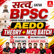 सत्व-Satva BPSC AEDO THEORY+MCQ BATCH (Live + Recorded) Classes by Adda247