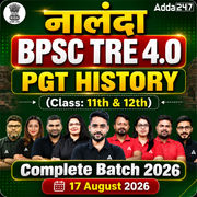 नालंदा | BPSC TRE 4.0 History PGT (Class: 11th & 12th) Complete Batch 2026 | Online Live + Recorded Classes by Adda 247