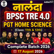 नालंदा | BPSC TRE 4.0 Home Science PGT (Class: 11th & 12th) Complete Batch 2026 | Online Live + Recorded Classes by Adda 247